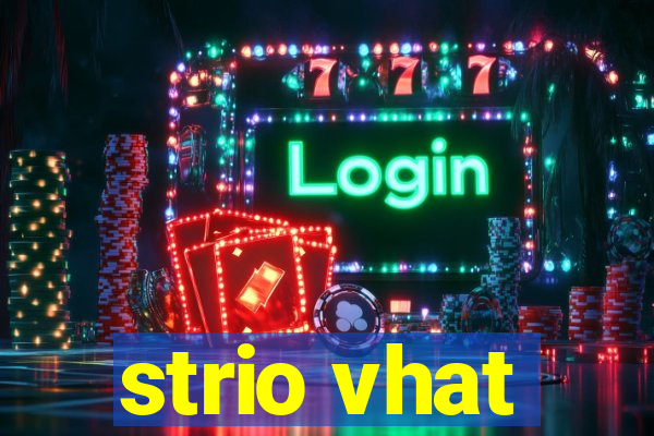 strio vhat